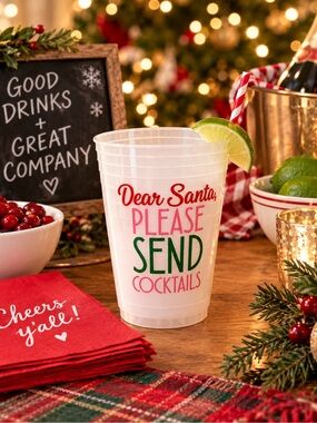 Holiday Party Cup - "Dear Santa Please Send Cocktails"